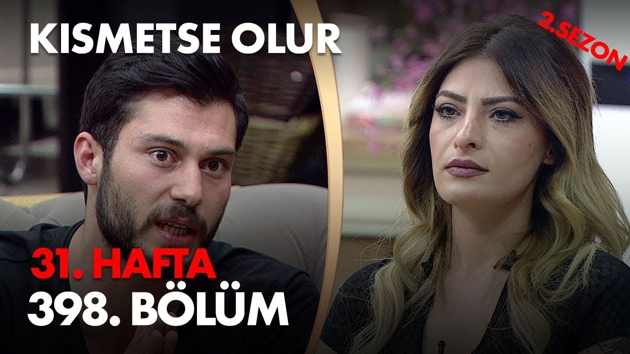 Kısmetse Olur 31. Hafta 398. Bölüm - Full Bölüm