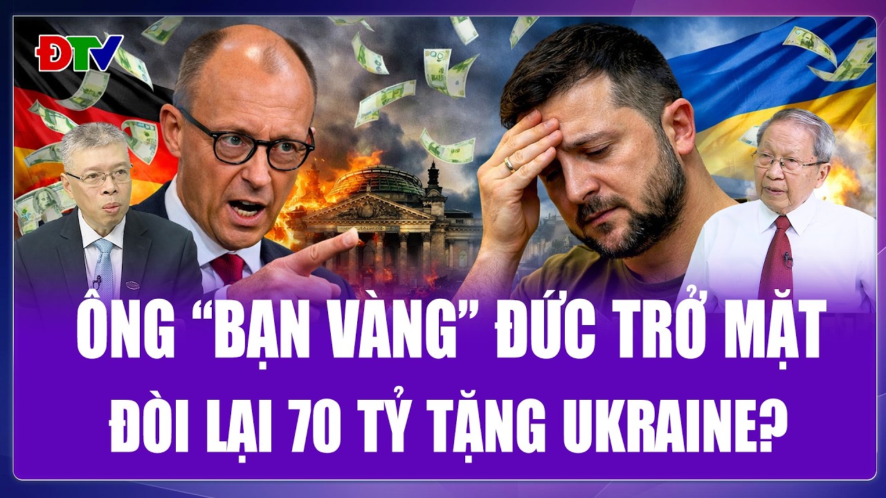QUỐC TẾ NÓNG 28/01: Đức “trở mặt” đòi lại 70 tỷ euro, Ukraine cay đắng đánh mất “ông bạn vàng”