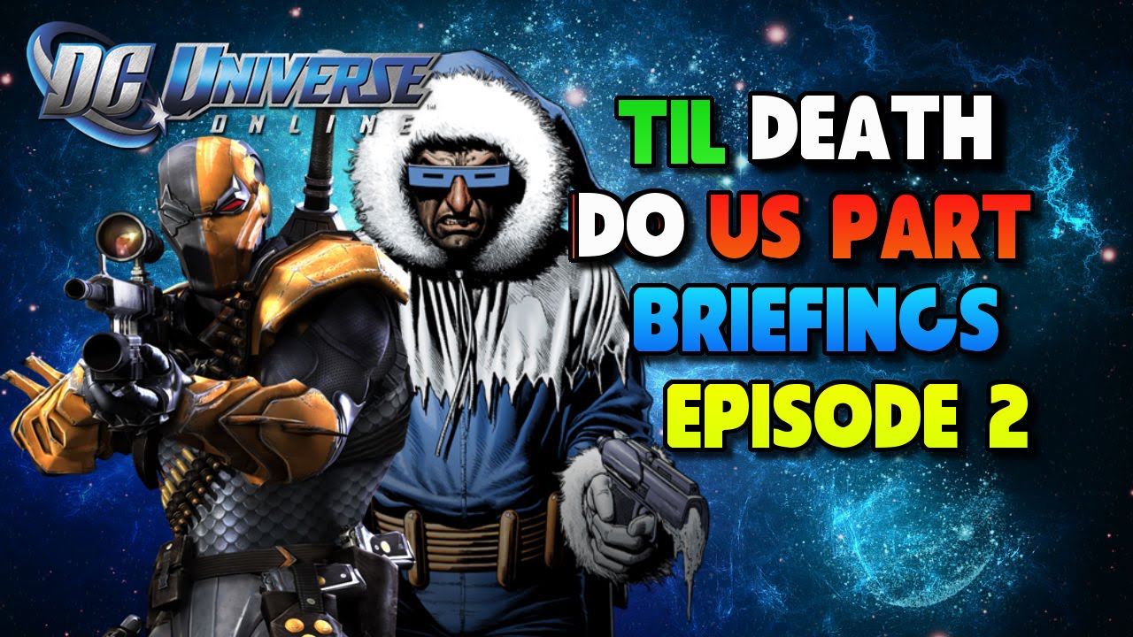 DC Universe Online: Til Death Do Us Part Episode 2 Briefings
