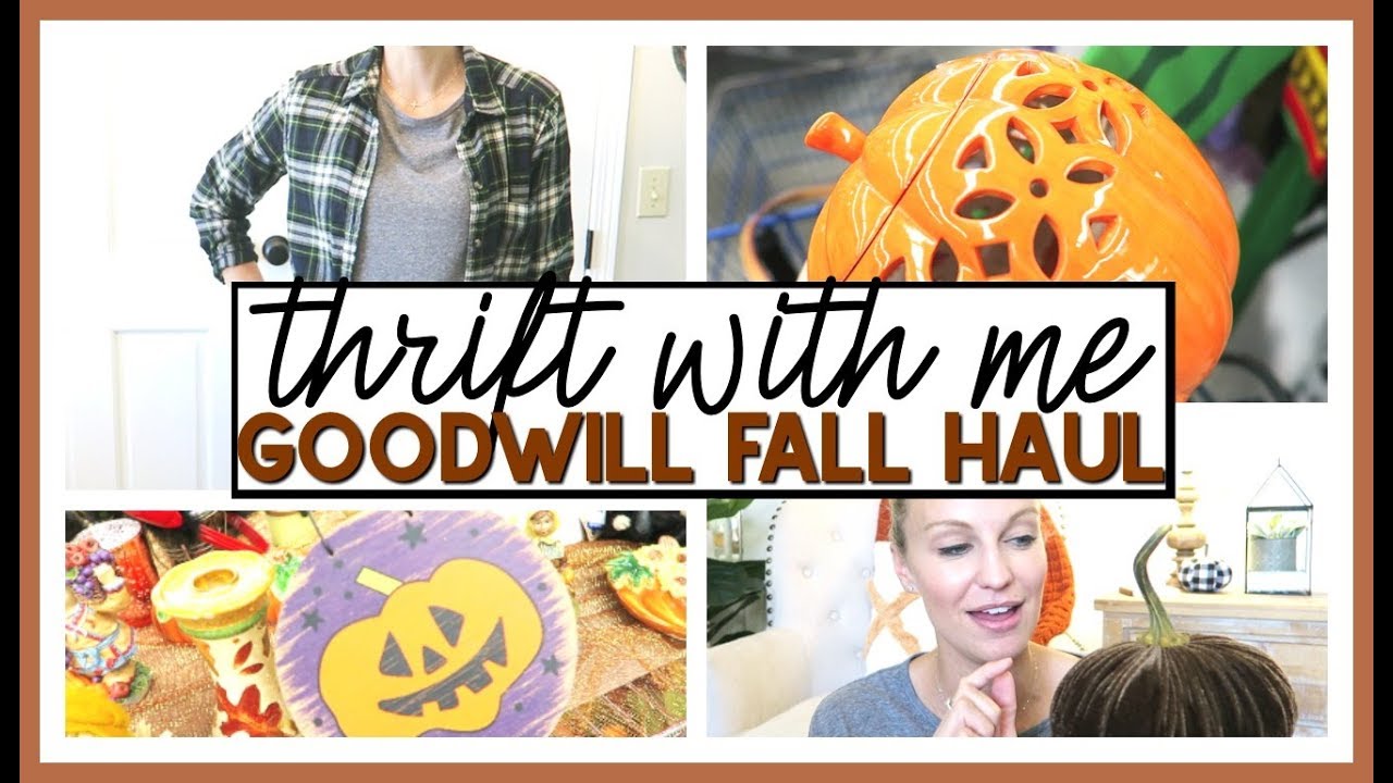 THRIFT WITH ME & GOODWILL FALL THRIFT HAUL 2019