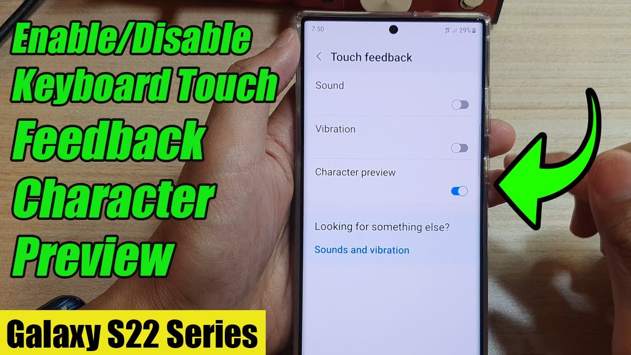 Galaxy S22/S22+/Ultra: How to Enable/Disable Keyboard Touch Feedback Character Preview