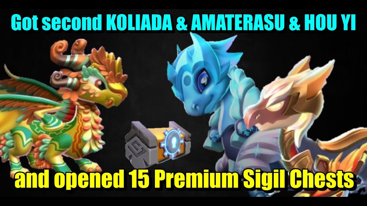 Got second KOLIADA & AMATERASU & HOU YI and opened 15 Premium Sigil Chests  - Dragon Mania Legends