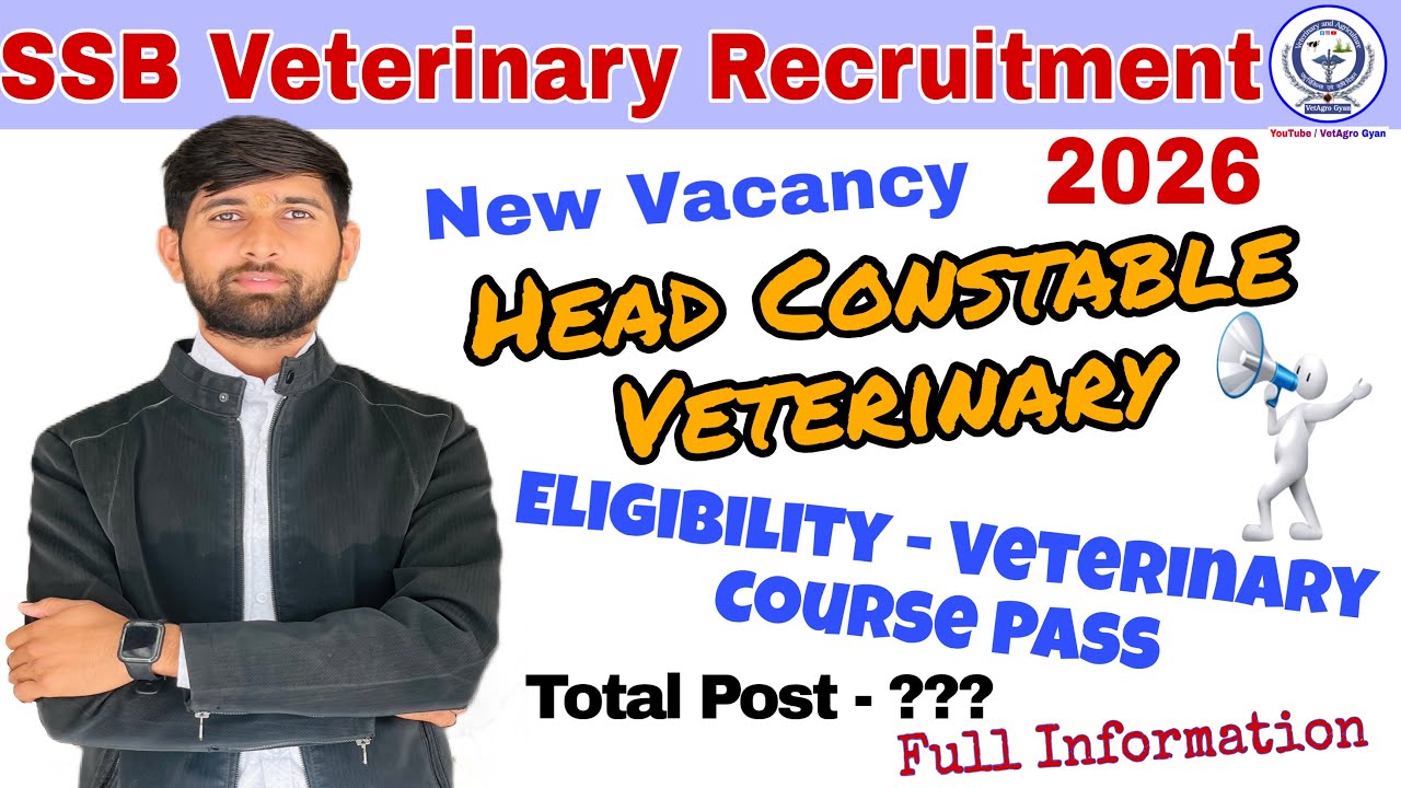 SSB Veterinary Head Constable Recruitment 2026 || New Vacancy || Detailed Full Information