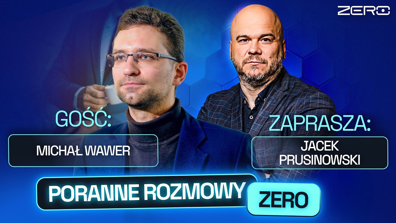 MICHAŁ WAWER I JACEK PRUSINOWSKI - PORANNE ROZMOWY ZERO