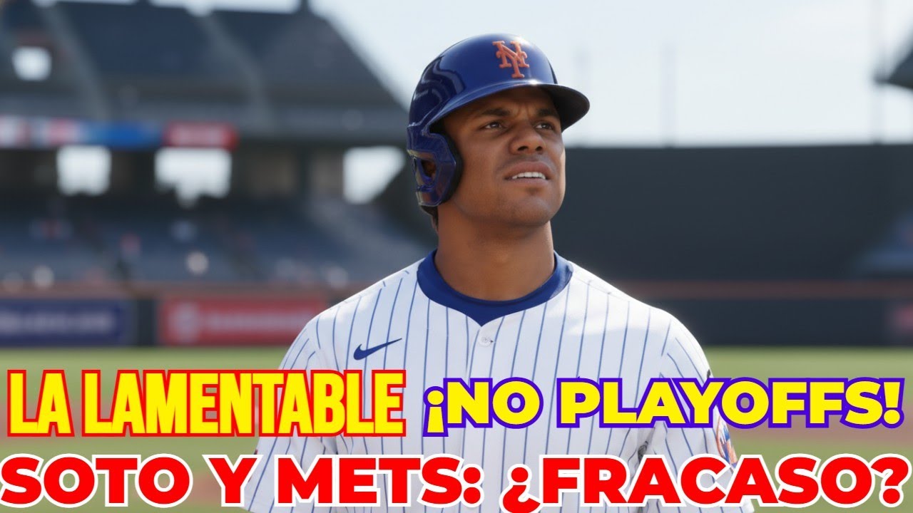 La LAMENTABLE verdad de Soto y Mets: ¿Por qué NO clasificaron a Playoffs?