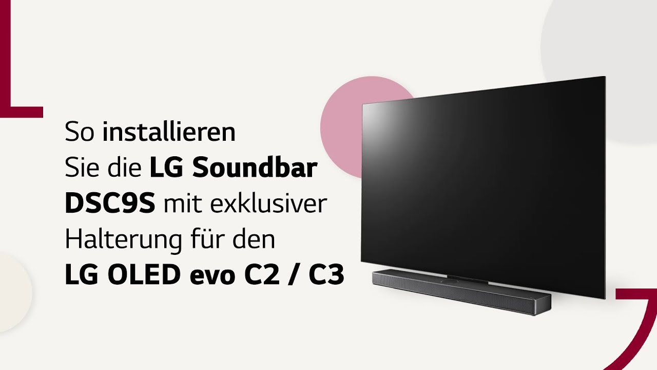2023 | LG Dolby Atmos&reg; Soundbar DSC9S: Installationsanleitung f&uuml;r die Standmontage