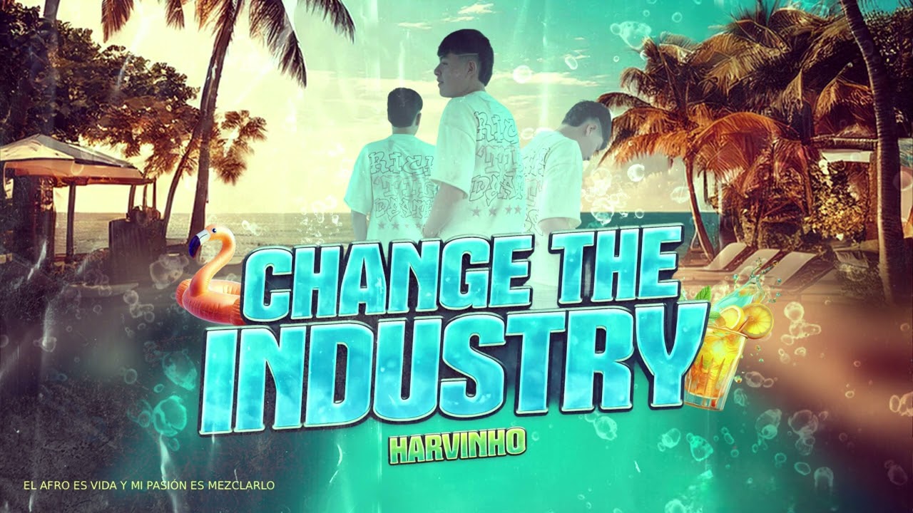 Change The Industry With @harvinho | Parte Numero 1 |#afrobeat  #remix  #dj
