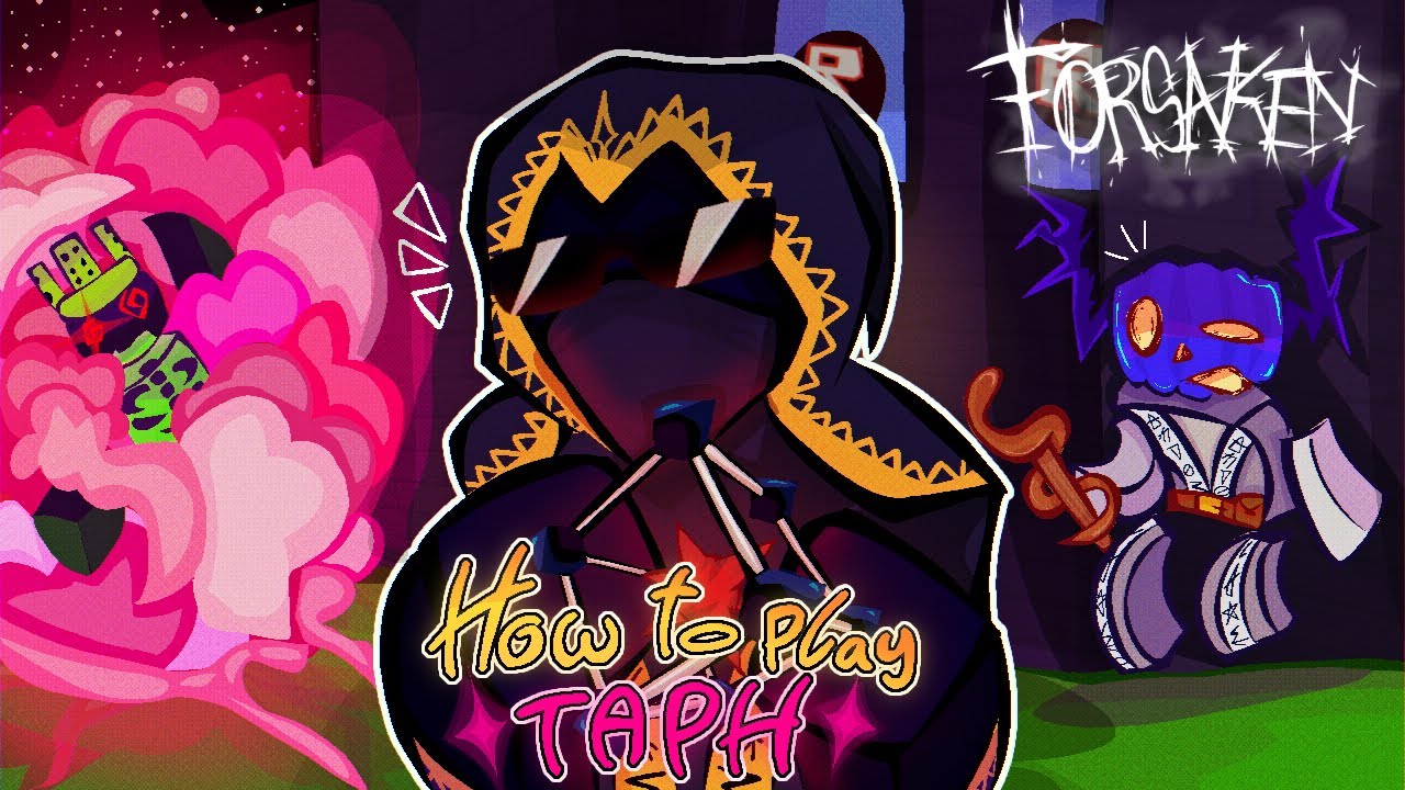 How To Play Taph (Forsaken)