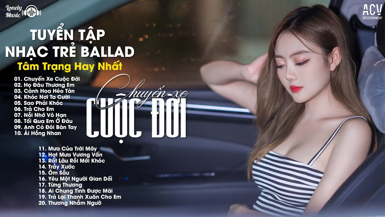 Đợi Đến Lúc Anh Biết Gìn Giữ Trân Trọng Mọi Thứ... Chuyến Xe Cuộc Đời | Nhạc Trẻ Ballad Nghe Là Khóc