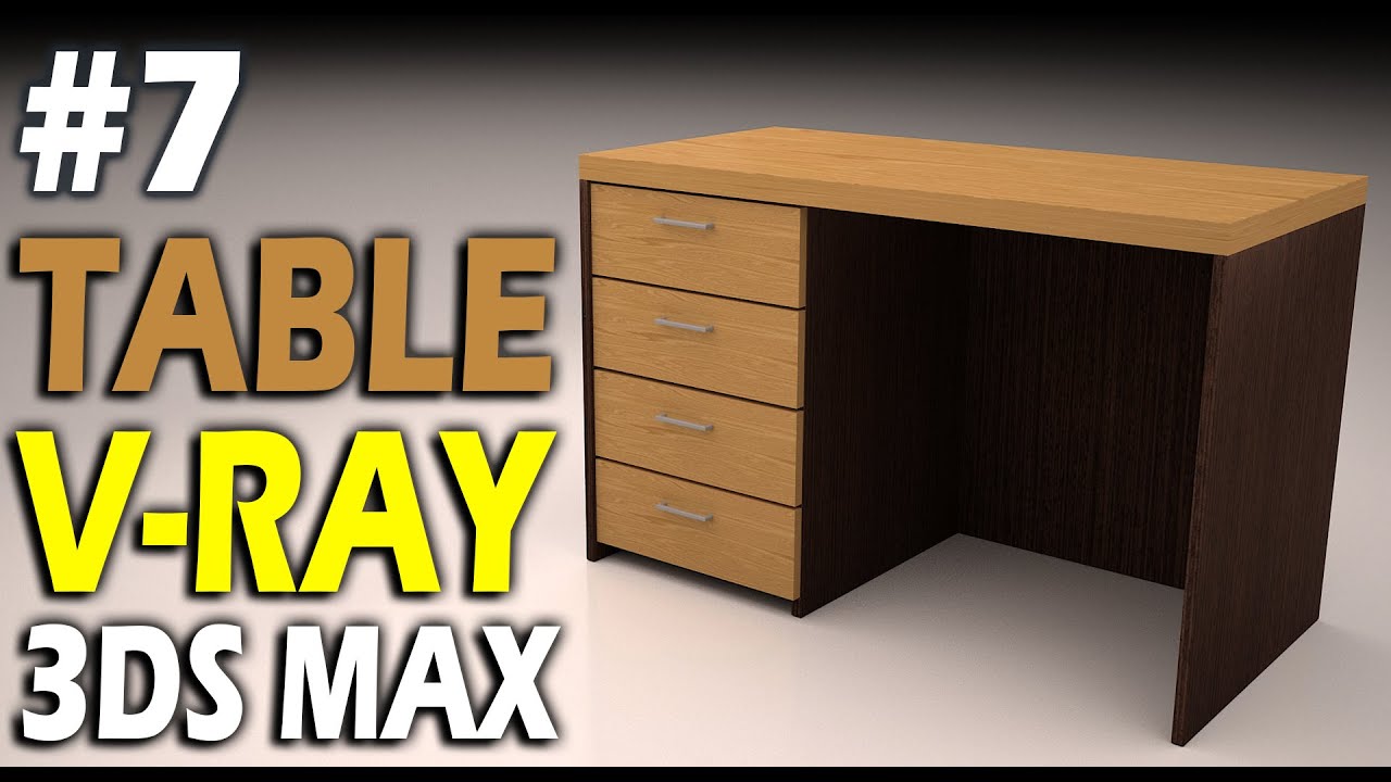 #7 | SIMPLE TABLE MODELLING IN 3DS MAX || VRAY ||