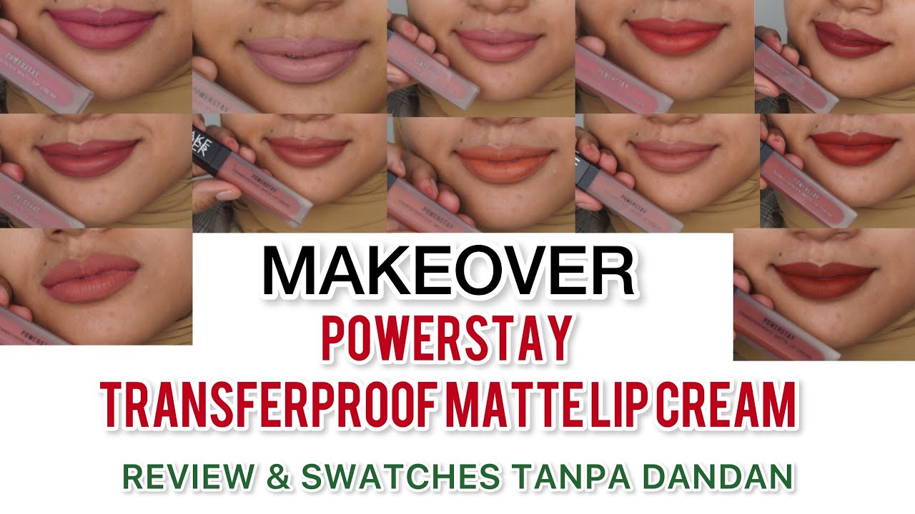 MAKEOVER POWERSTAY TRANSFERPROOF MATTE LIP CREAM REVIEW & SWATCHES NO MAKE UP