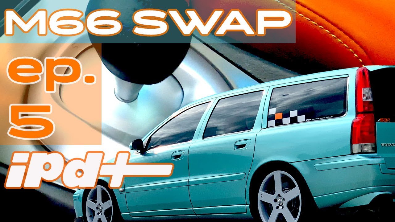 IPD Volvo V70R M66 Swap Episode 5