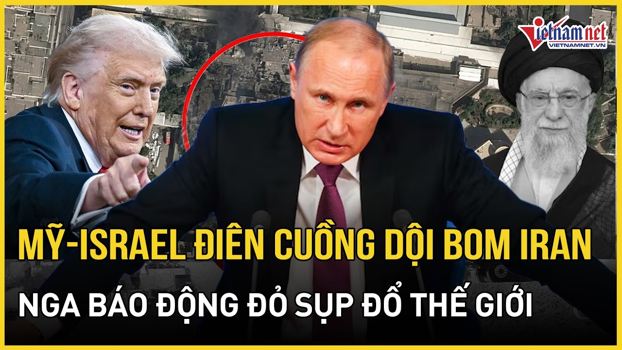 NÓNG RỰC: Mỹ - Israel điên cuồng 