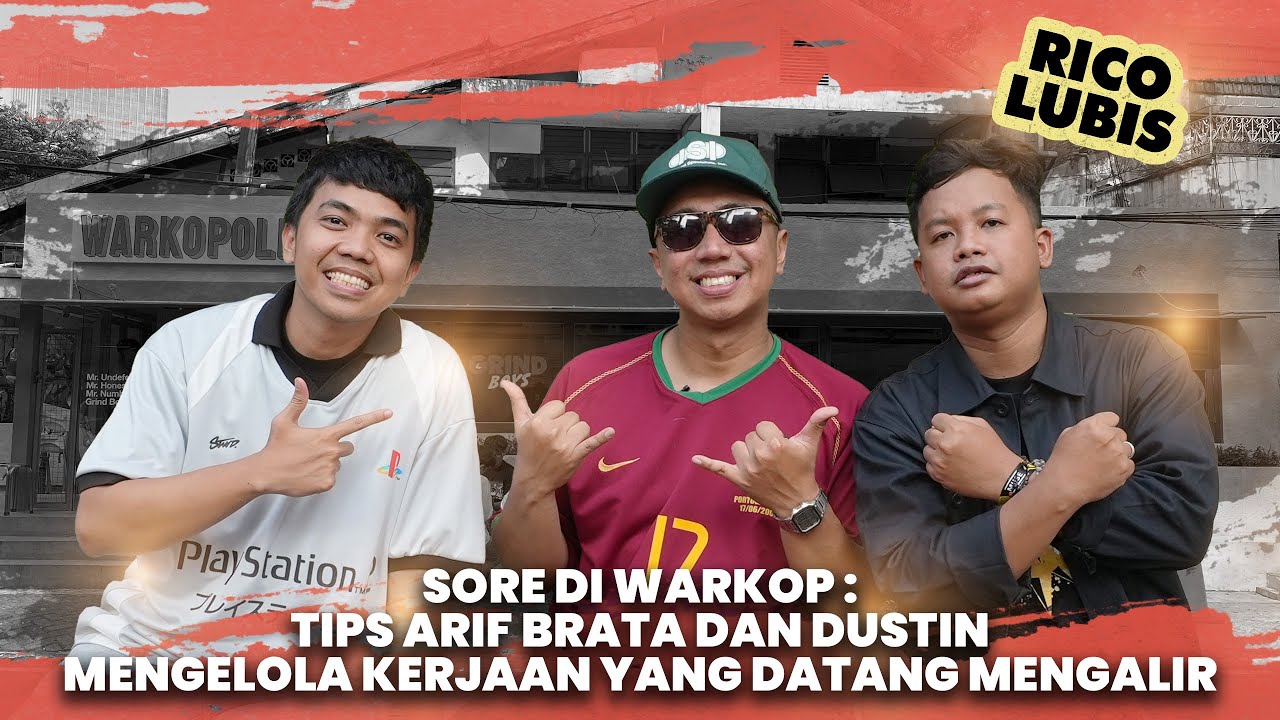 Sore Di Warkop: Tips Arif Brata dan Dustin Mengelola Kerjaan Yang Datang Mengalir