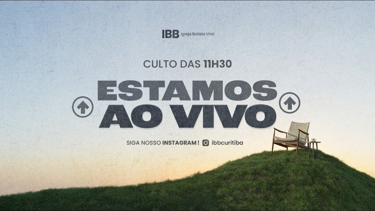 Culto ao vivo - IBB Curitiba - 08/02/2026 - 11h30