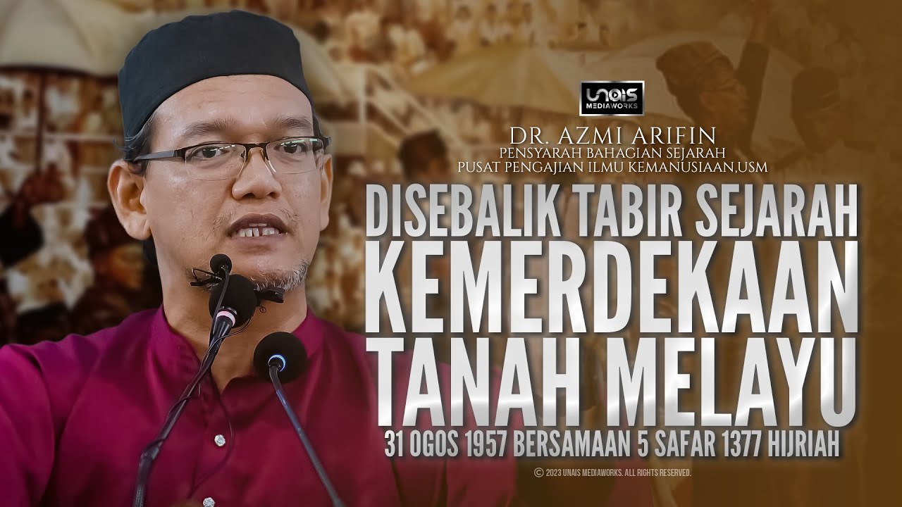 Dr. Azmi Arifin :: 1957 Merdeka Dalam Penjajahan