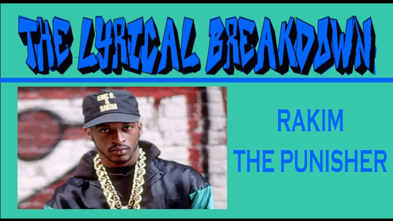 The Lyrical Breakdown - Rakim (part 2) - The Punisher