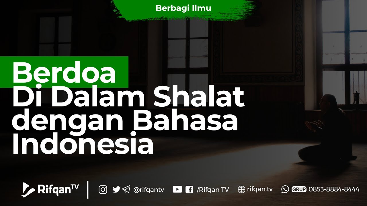 Berdoa Di Dalam Shalat dengan Bahasa Indonesia - Ustaz Ahmad Zainuddin Al Banjary