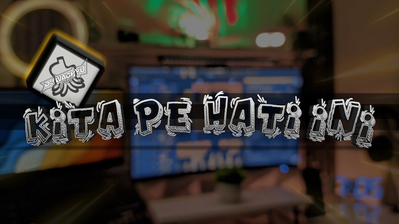 Kita Pe Hati Ini | DJ Waghyu remix