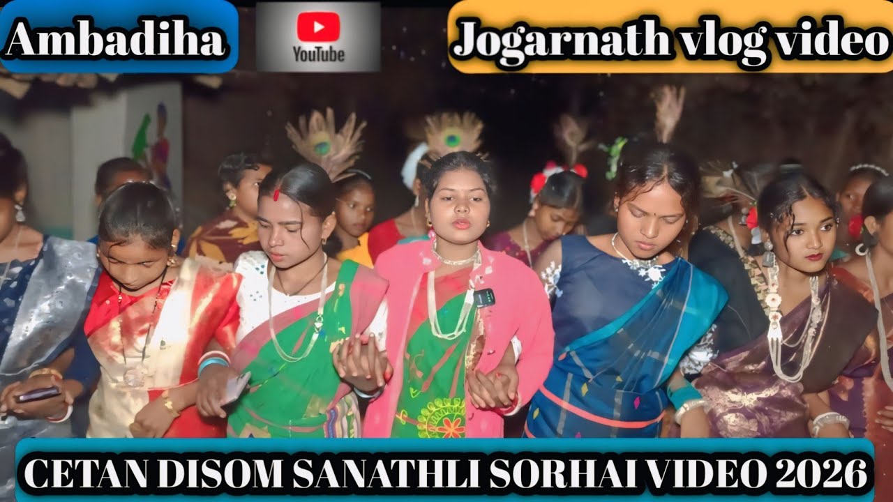 CETAN DISOM SANATHLI SORHAI VIDEO 2026 #Jogarnath_vlog_video