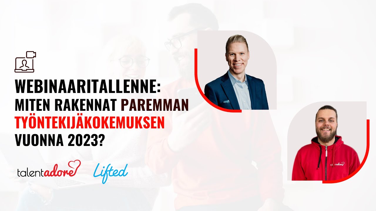 Webinaari: Miten rakennat paremman työntekijäkokemuksen vuonna 2023?
