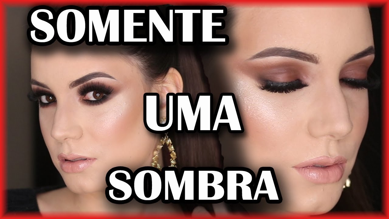 MAQUIAGEM USANDO SOMENTE UMA COR DE SOMBRA