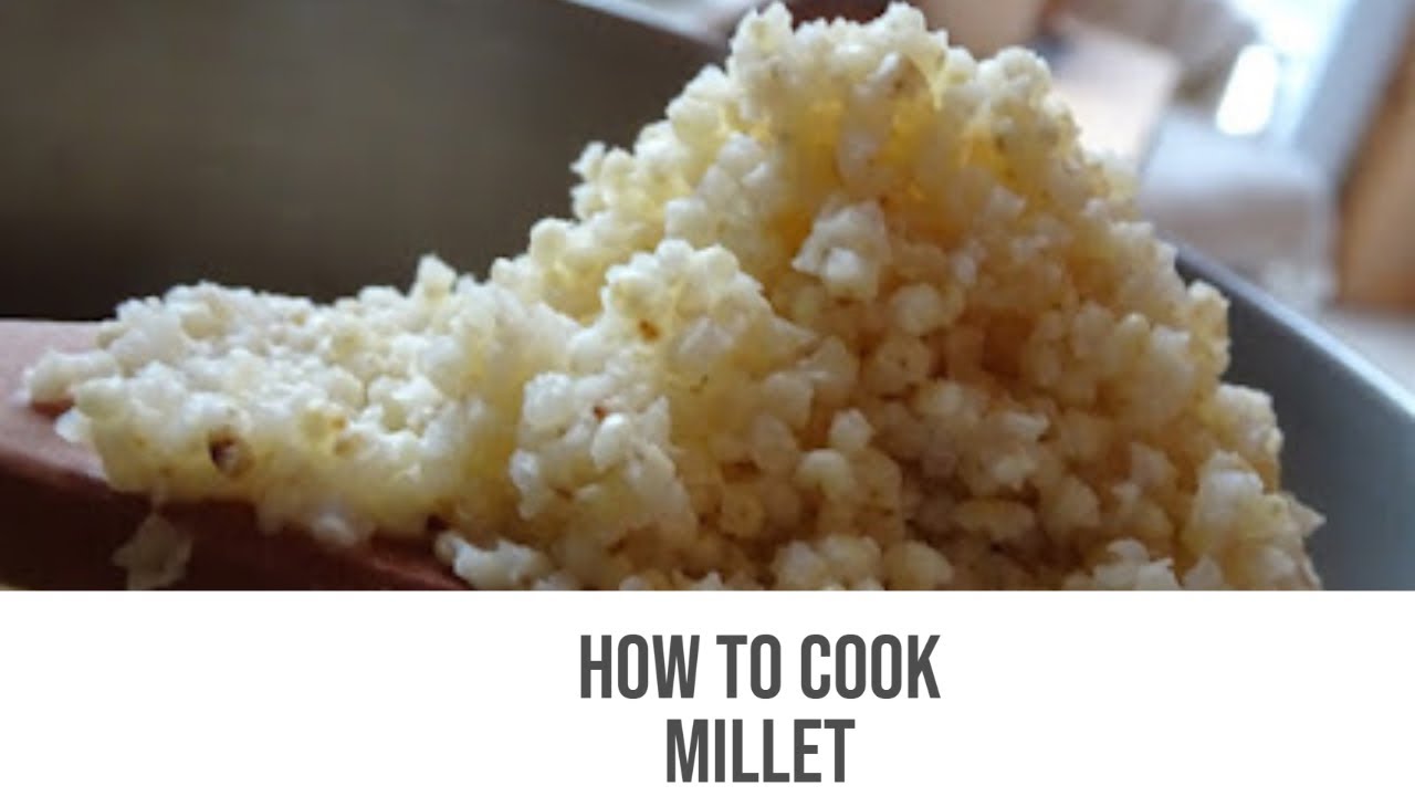 How To Cook Millet