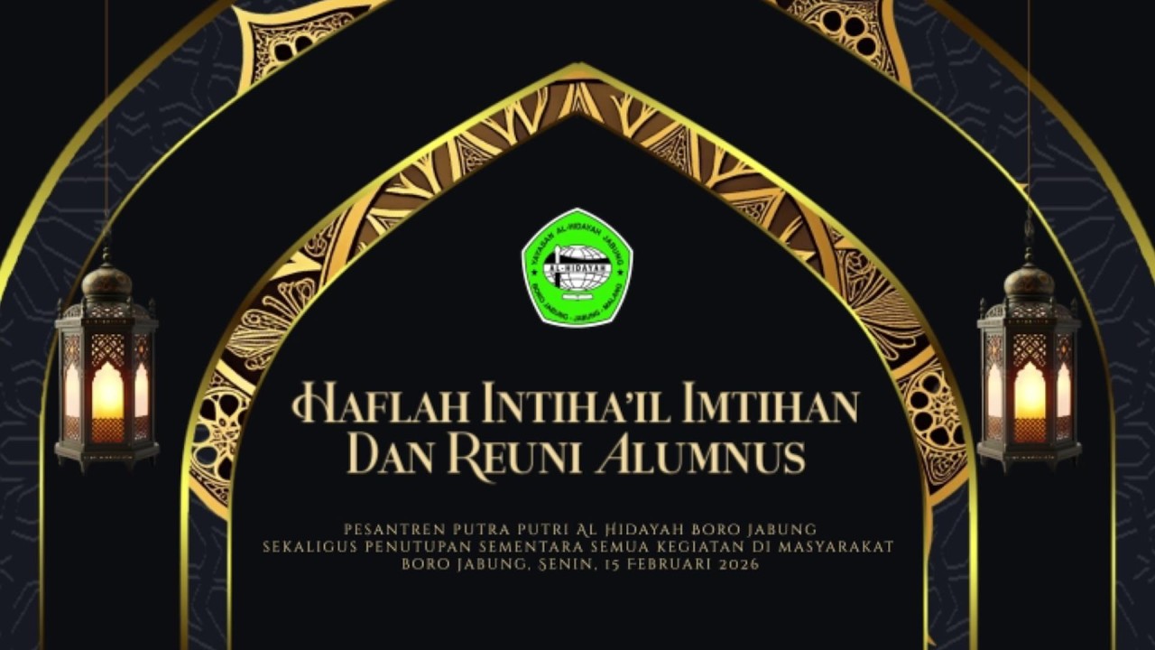 📡Haflah Intiha'il Imtihan dan Reuni Alumnus pesantren Al Hidayah Boro Jabung 16 februari 2026