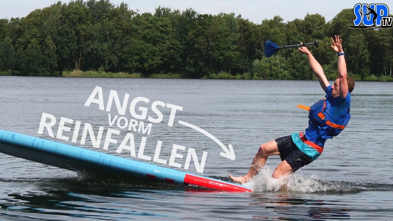 Tipps gegen die Angst vorm REINFALLEN beim Stand Up Paddling | So paddelst du entspannter! SUP Tipps