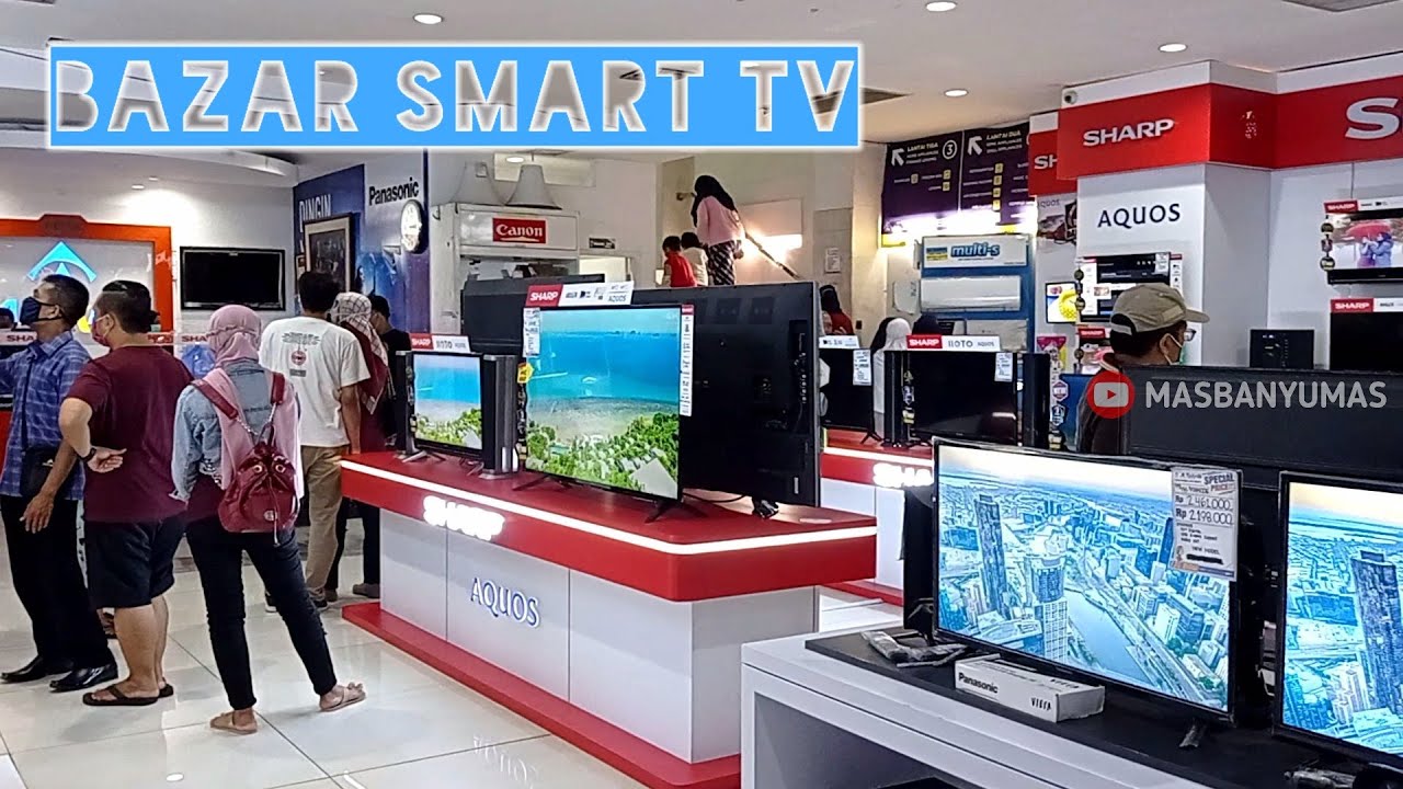 CARA MEMILIH SMART TV YANG BENER | SUPERMARKET ELEKTRONIK A. TAKRIB JOGJA