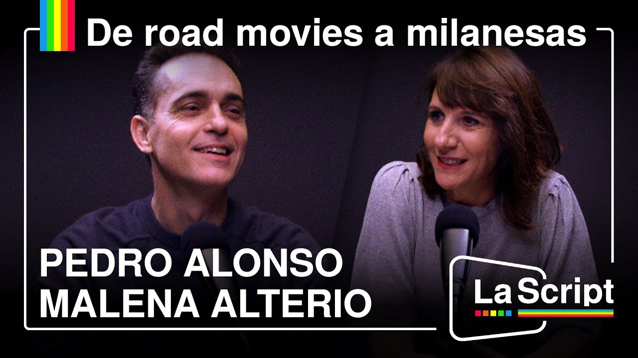 La Script | Pedro Alonso y Malena Alterio | Cruzaron el charco