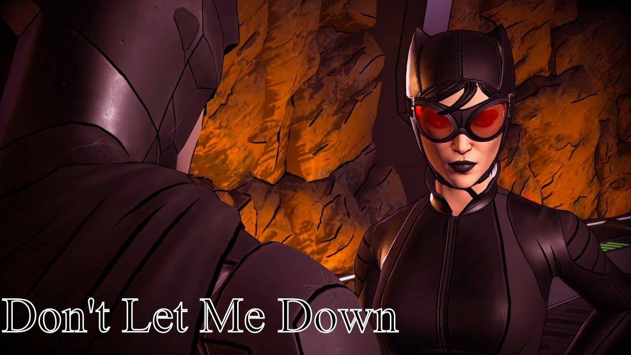 Batman/Catwoman - Don’t Let Me Down (Telltale Tribute)