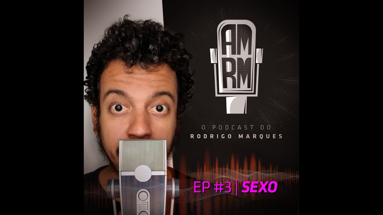 AM/RM - Podcast do Rodrigo Marques - Episodio #3  PRIMEIRA VONTADE