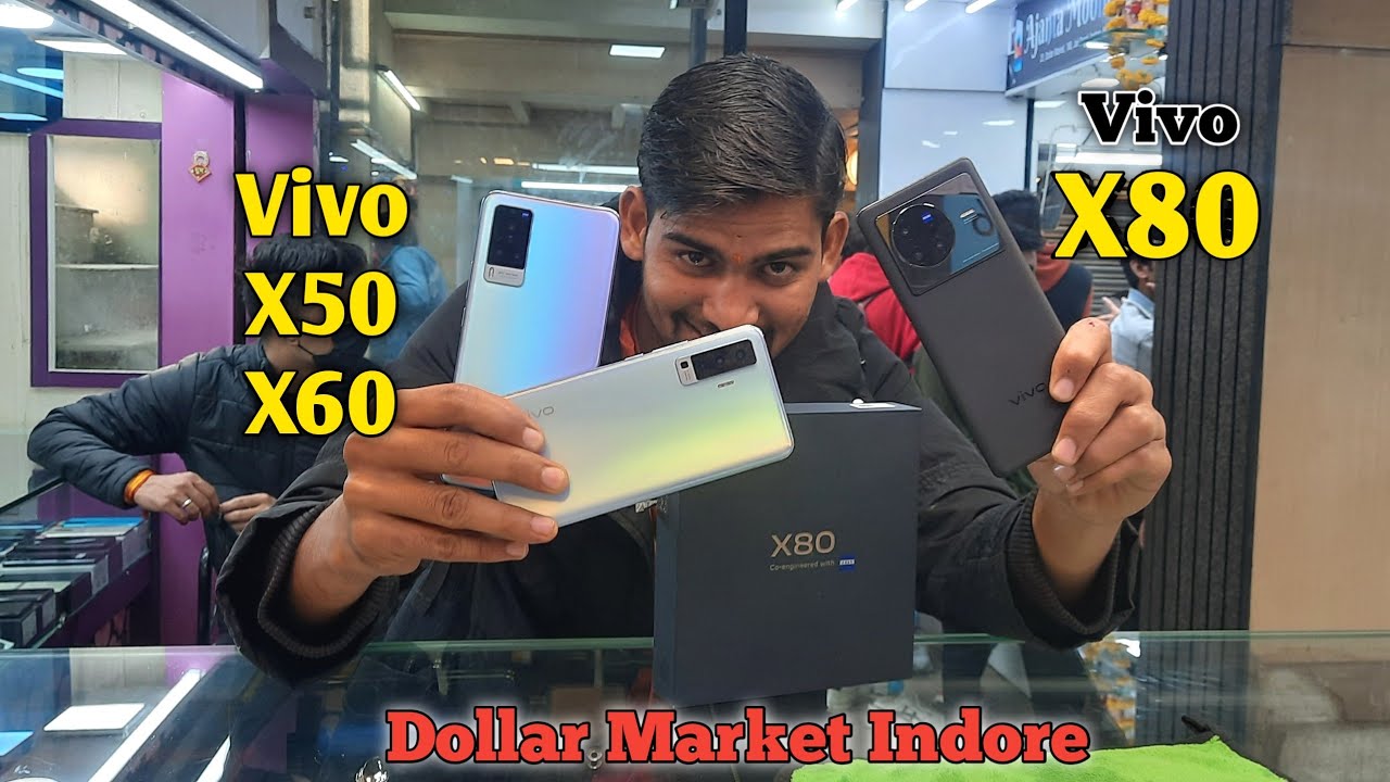 Vivo X80, X60, X50 | X80 Only Three Month Used | Mobile ki Bahut Dimand hai | Dollar Market Indore