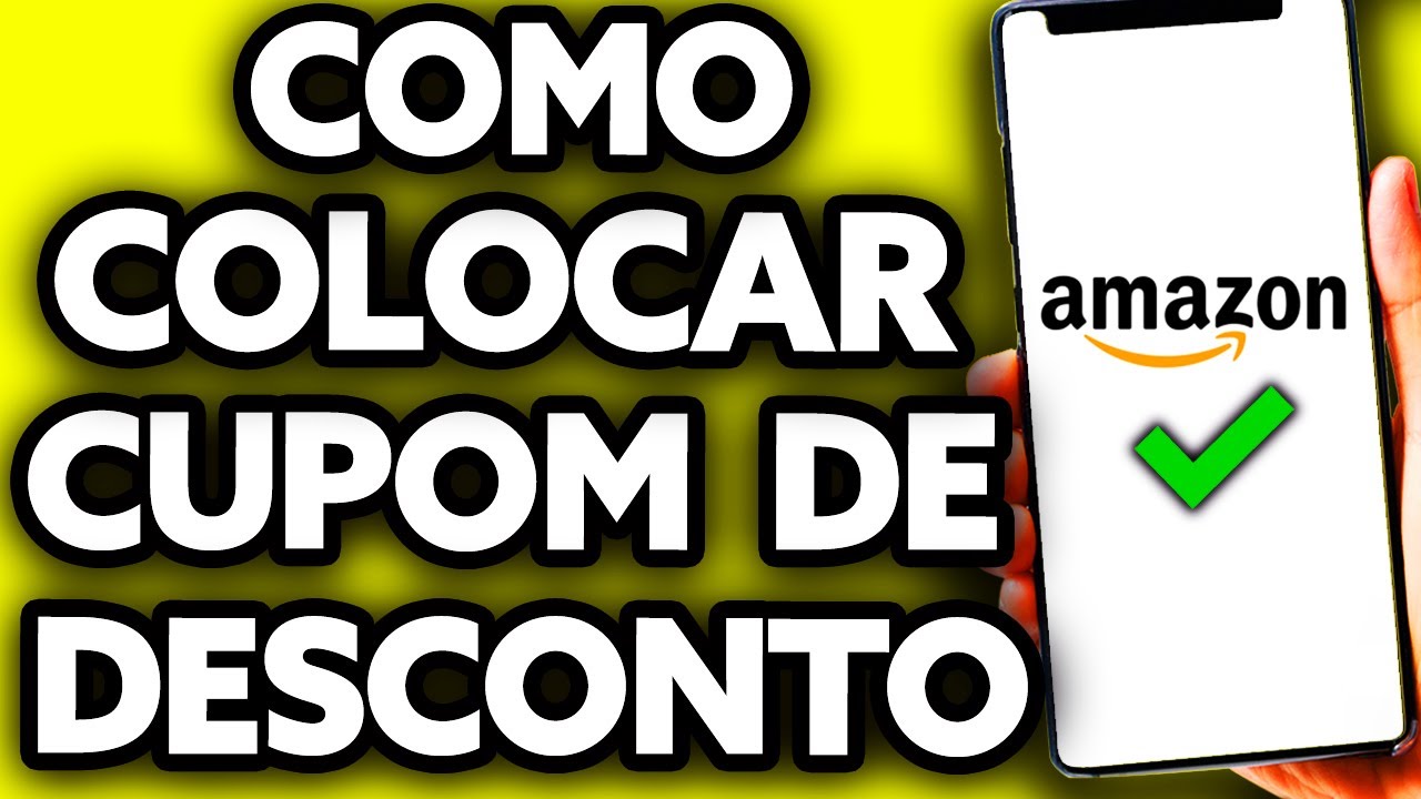 Como Colocar Cupom de Desconto na Amazon (Muito F&aacute;cil!)
