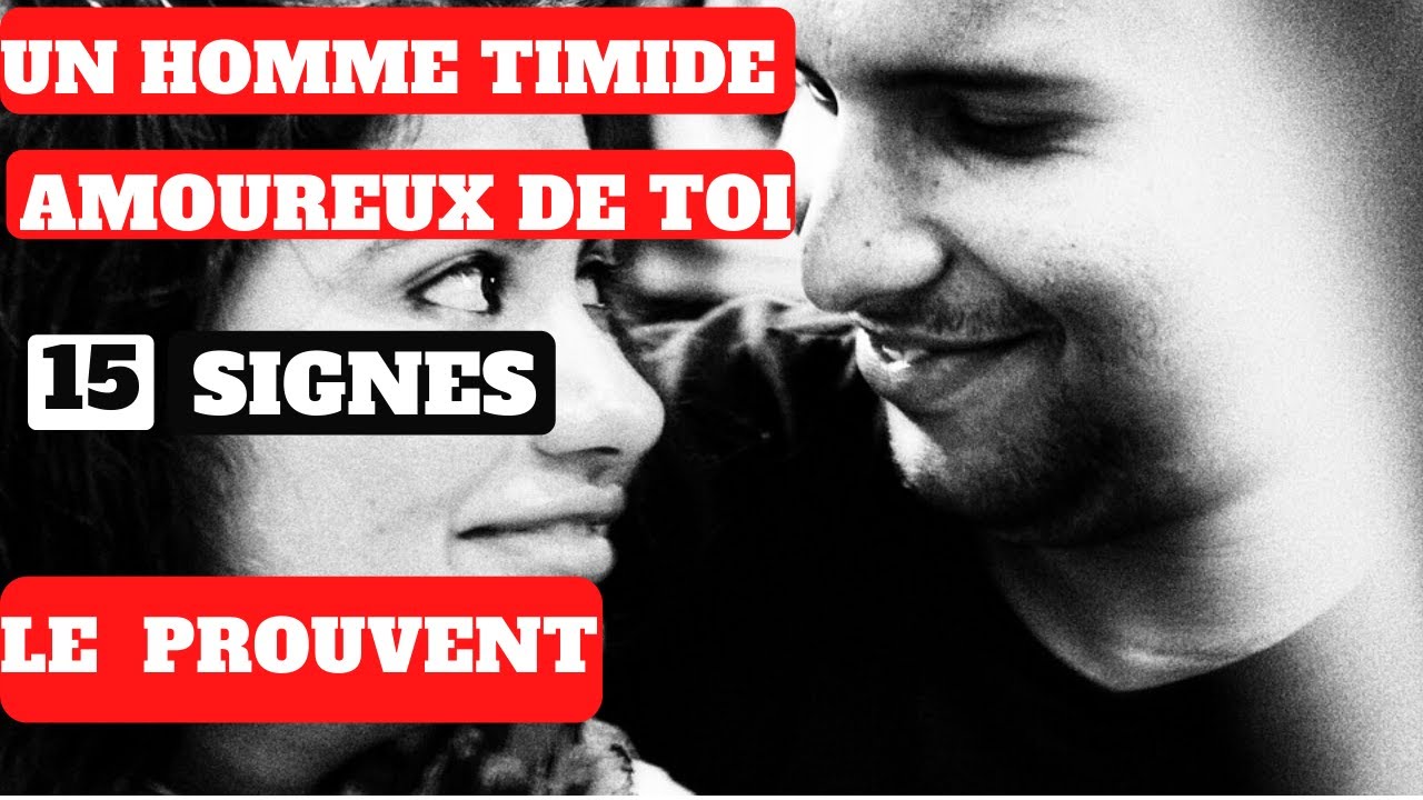 ✅Comment savoir si un HOMME TIMIDE est AMOUREUX ? [15 signes].✅