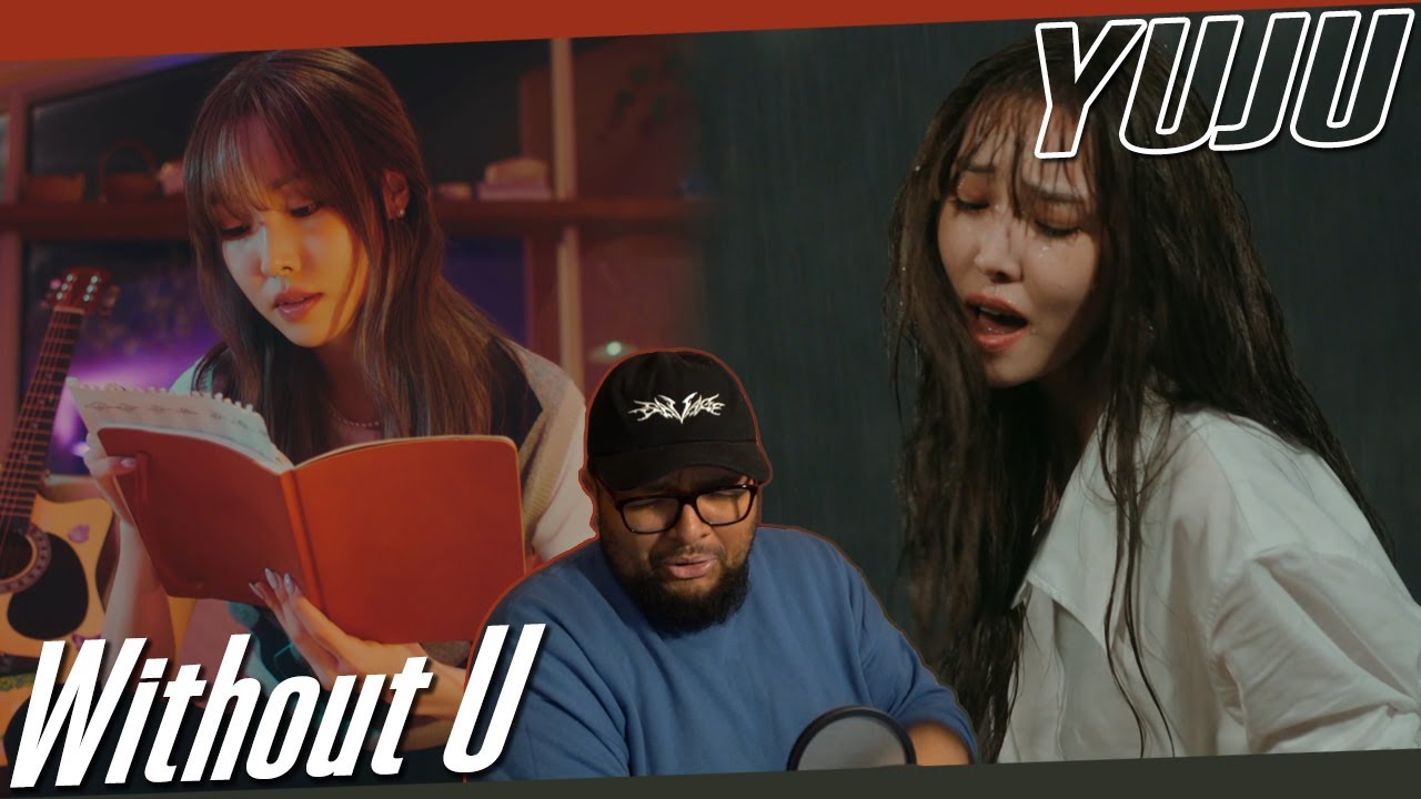 YUJU 'Without U' MV REACTION | Actual Chills...