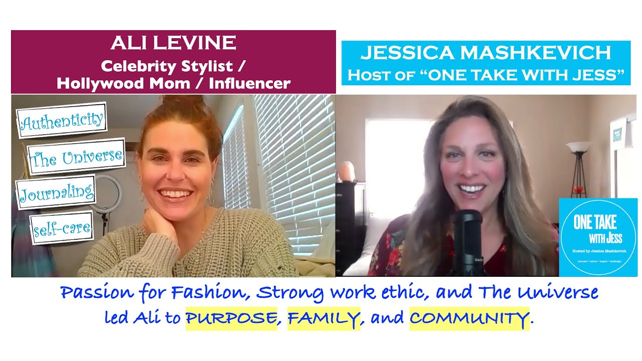 #38 ALI LEVINE's passion, work ethic & The Universe led to PURPOSE FAMILY & COMMUNITY One Take Jess