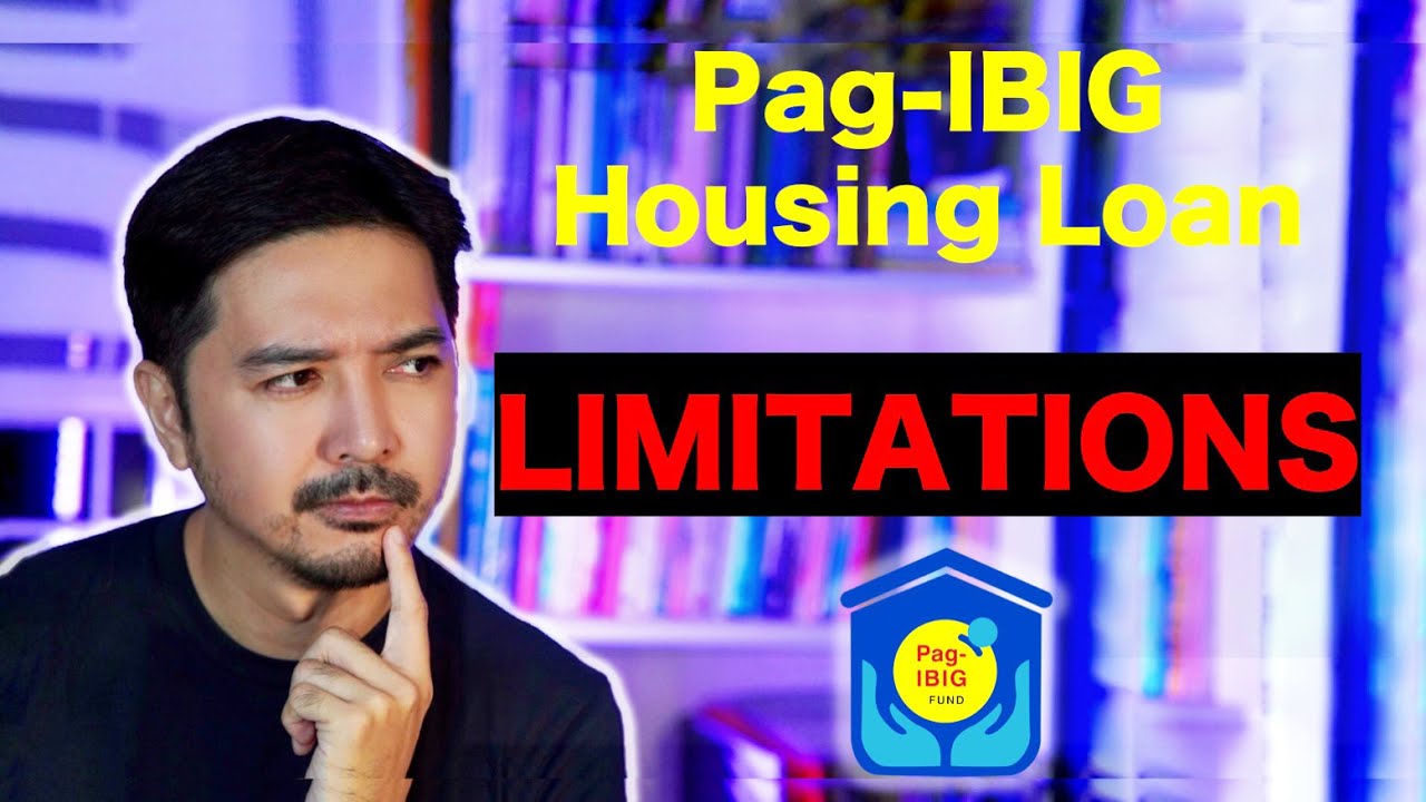 Pag-IBIG Housing Loan Limitations