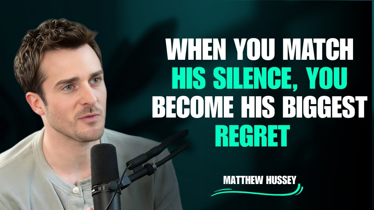💔 When You Match His Silence, You Become His Biggest Regret  Matthew Hussey