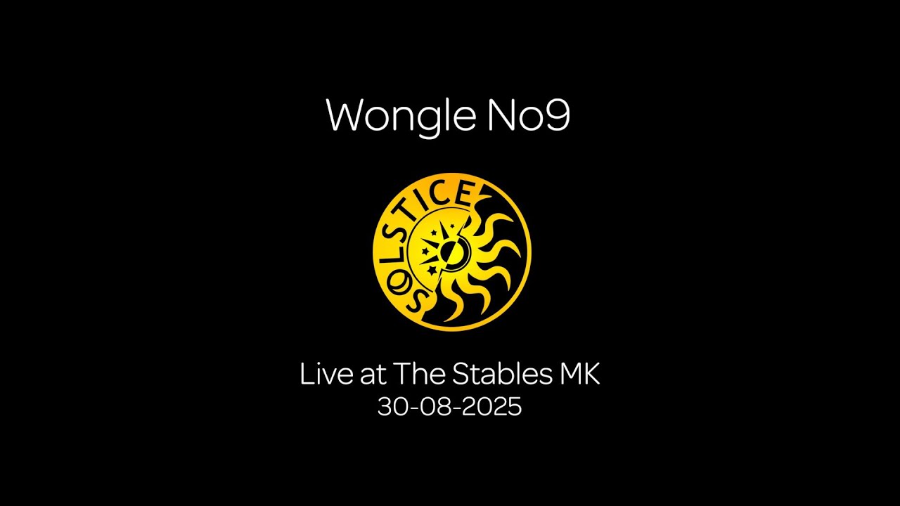 Wongle No9 Live at The Stables MK
