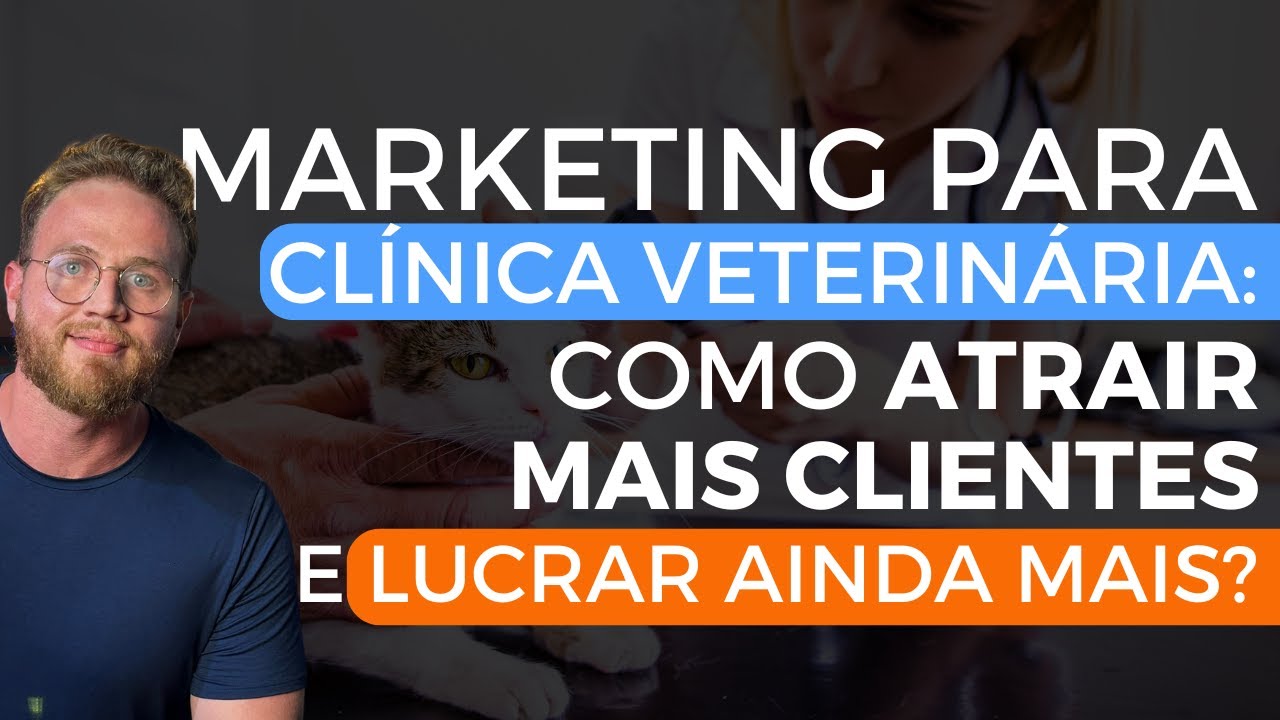 Marketing para clinica veterinaria Como atrair mais clientes e lucrar mais