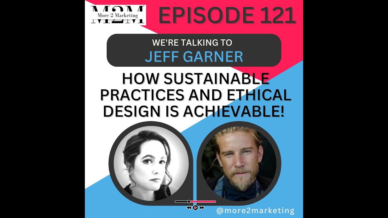 More 2 Marketing - Sustainable fashion with Jeff Garner