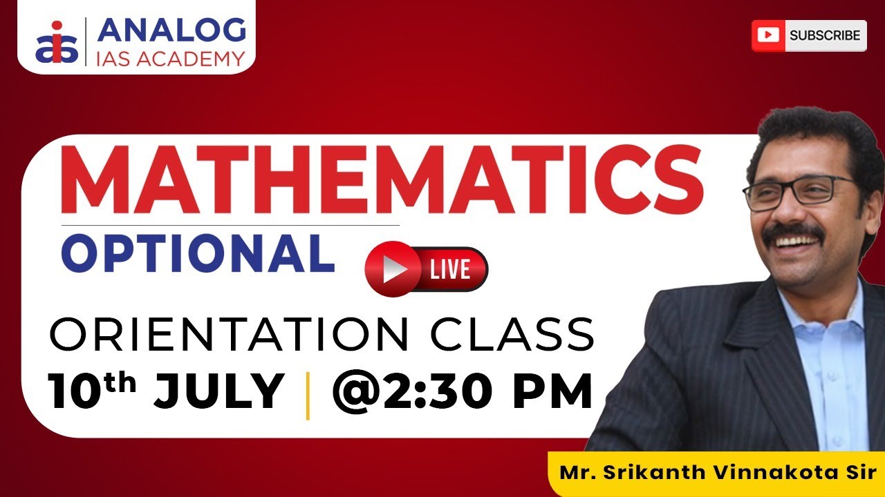 Mathematics Optional 2025 Orientation Session | Mr. Srikanth Sir | 10th July 2025 | ANALOG IAS |UPSC