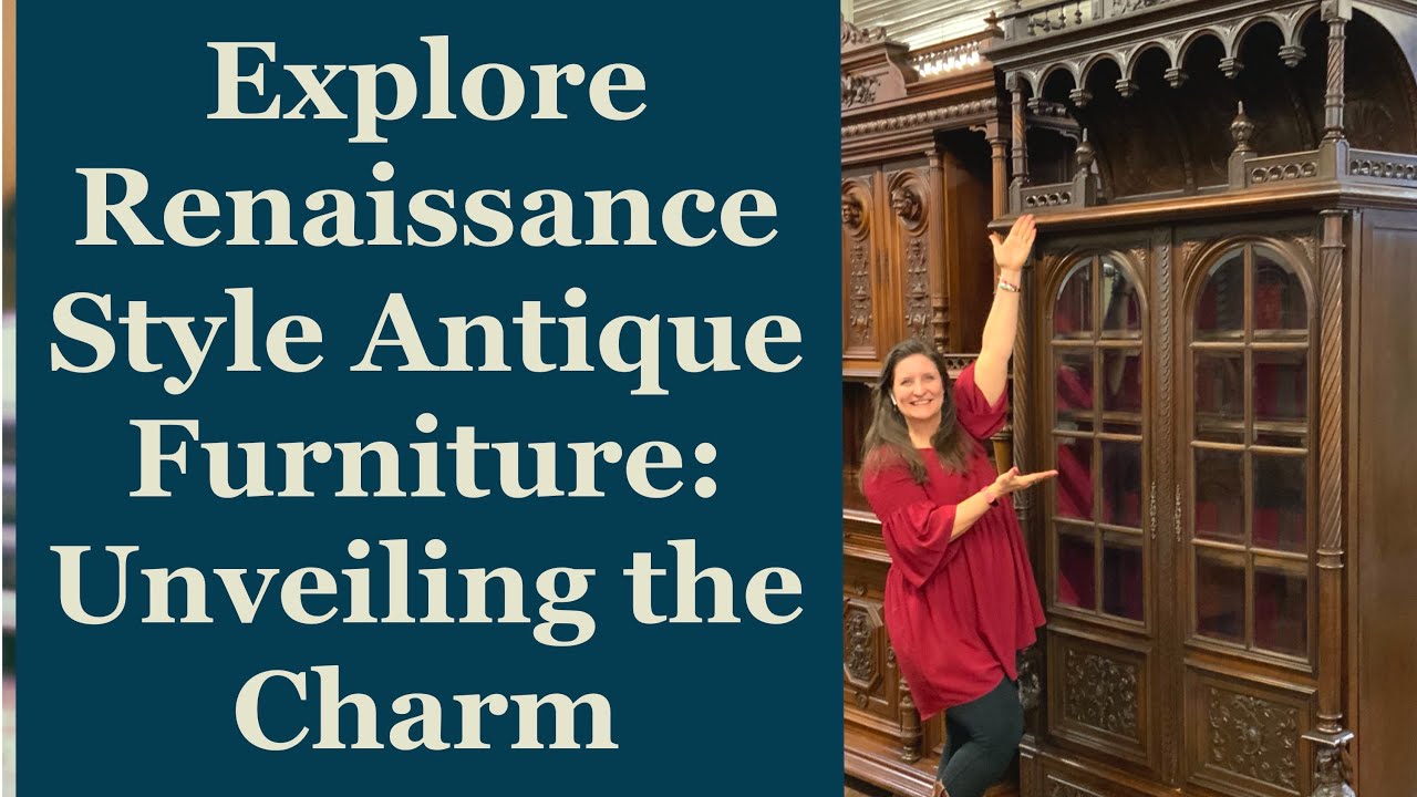 Explore Renaissance Style Antique Furniture: Unveiling the Charm | EuroLuxHome.com