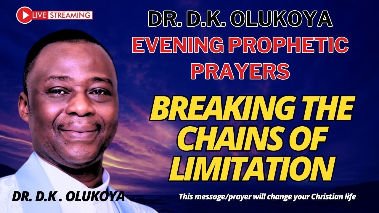 BREAKING THE CHAINS OF LIMITATION | OLUKOYA PROPHETIC PRAYER/ OLUKOYA MESSAGES #mfm live