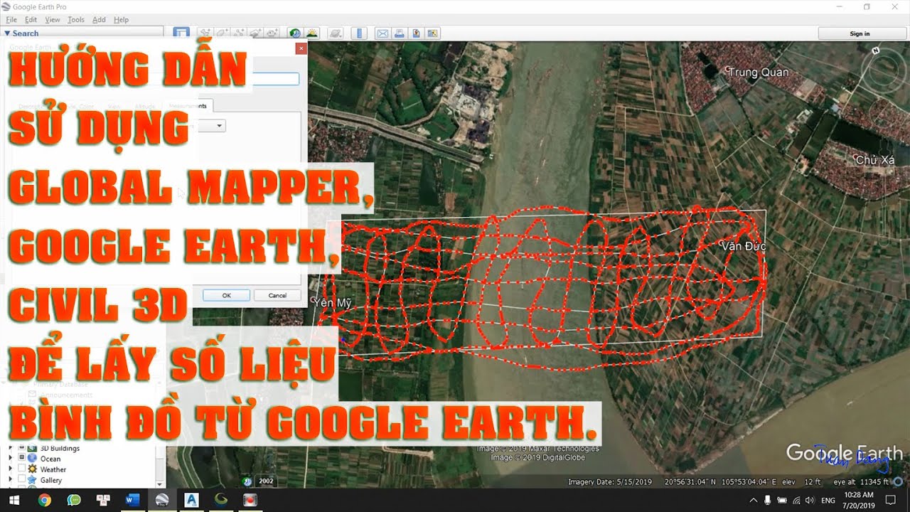 Hướng dẫn sử dụng Global Mapper, Google Earth, Civil 3D để lấy số liệu bình đồ từ Google Earth.