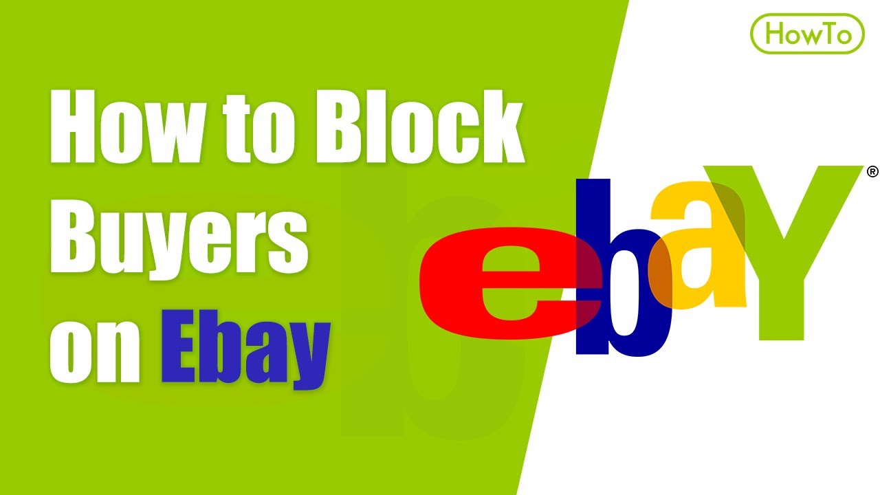 How to Block Buyers on Ebay
