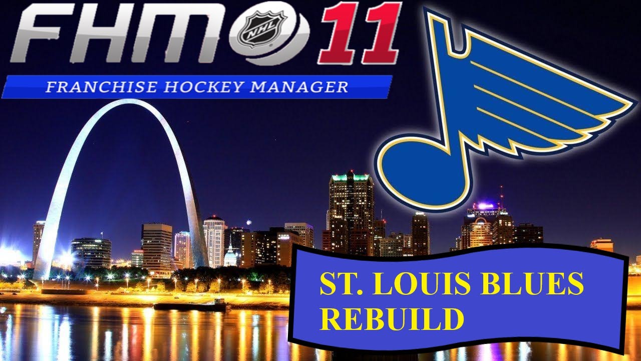 NEW SERIES!! - Franchise Hockey Manager 11 - St. Louis Blues Rebuild - Part 1