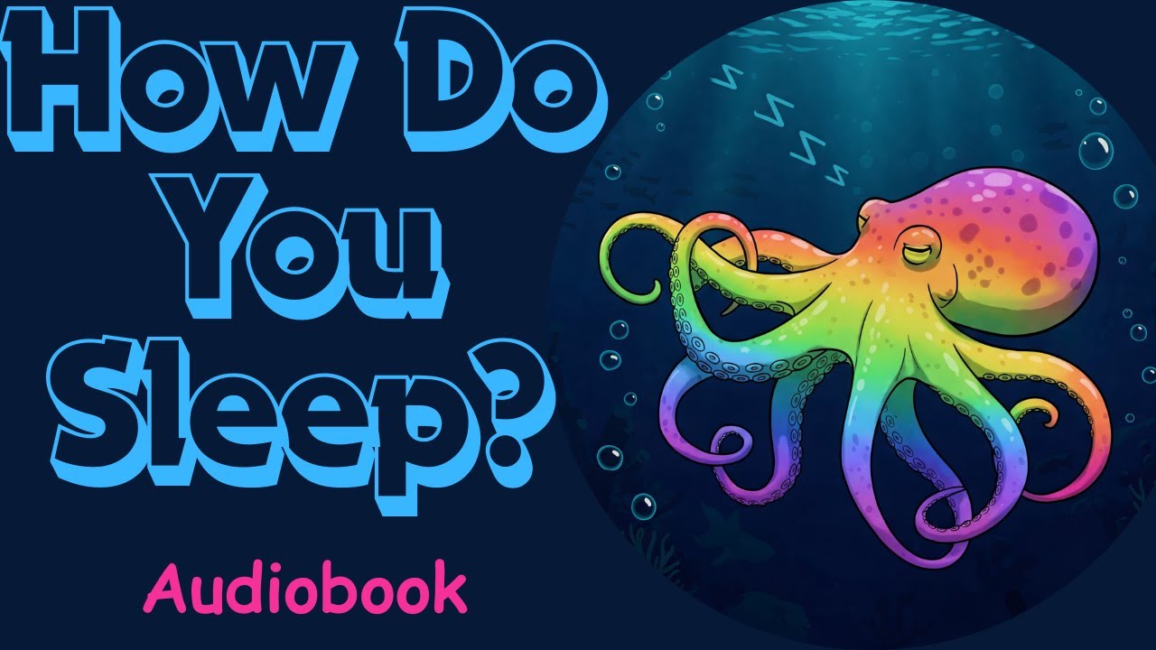 HOW DO YOU SLEEP? | Children's Audiobook | Ages 2-5 | AudioSloth Station